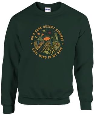 On a Dark Desert Highway Sweatshirt