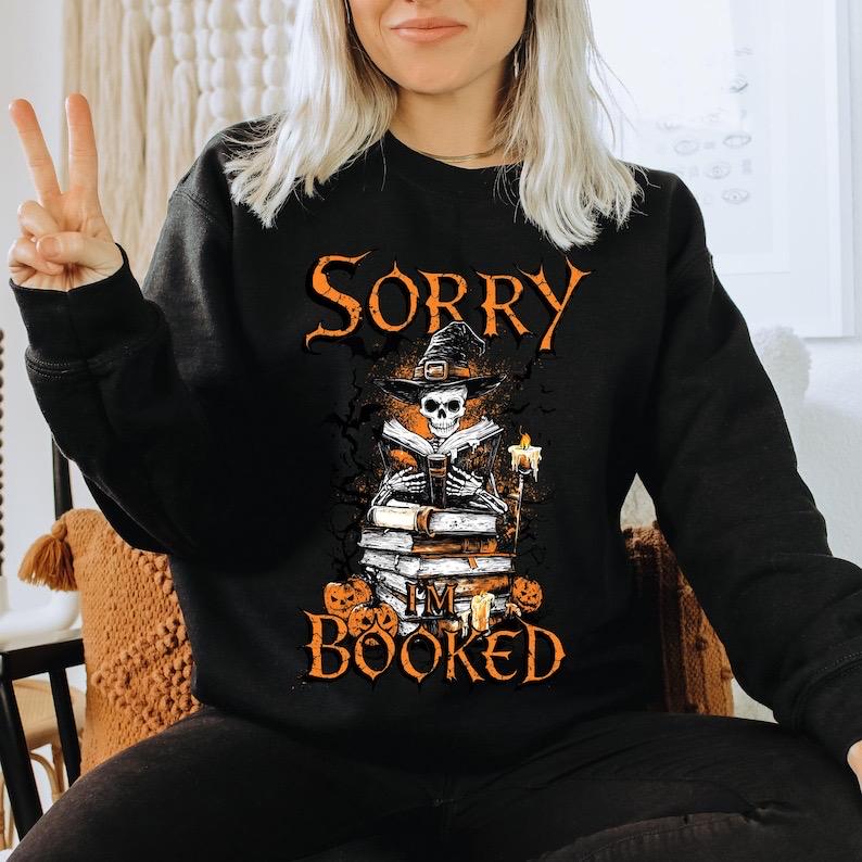 Sorry I'm Booked Halloween Sweatshirt