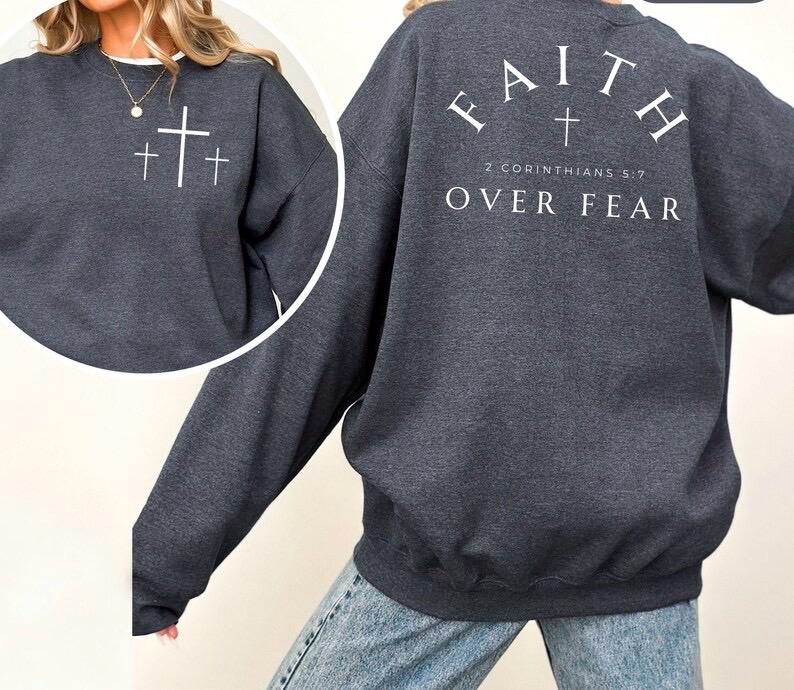 Faith Over Fear Sweatshirt