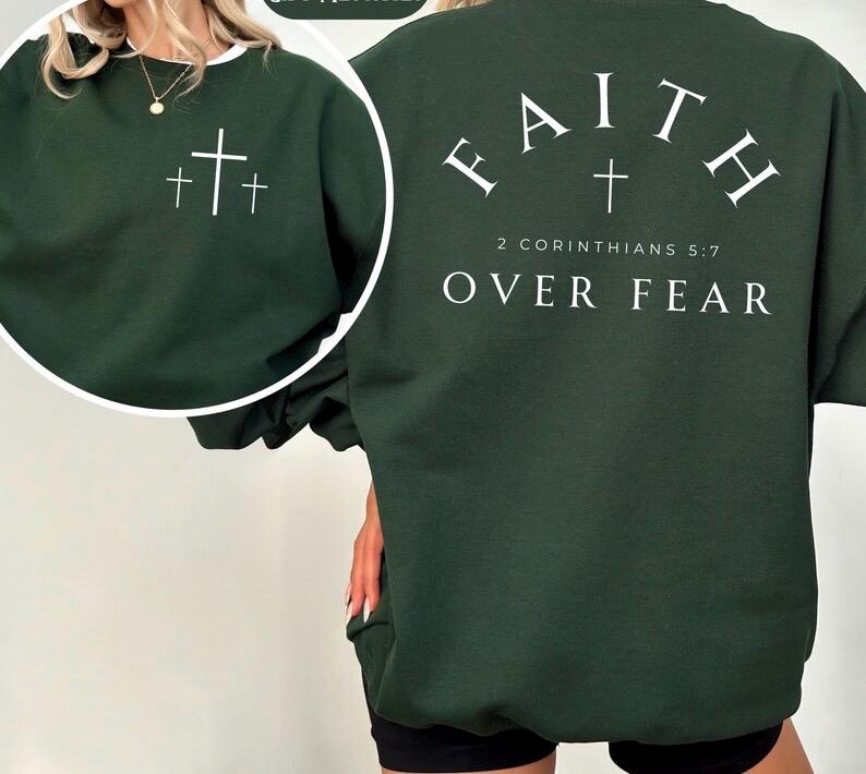 Faith Over Fear Sweatshirt