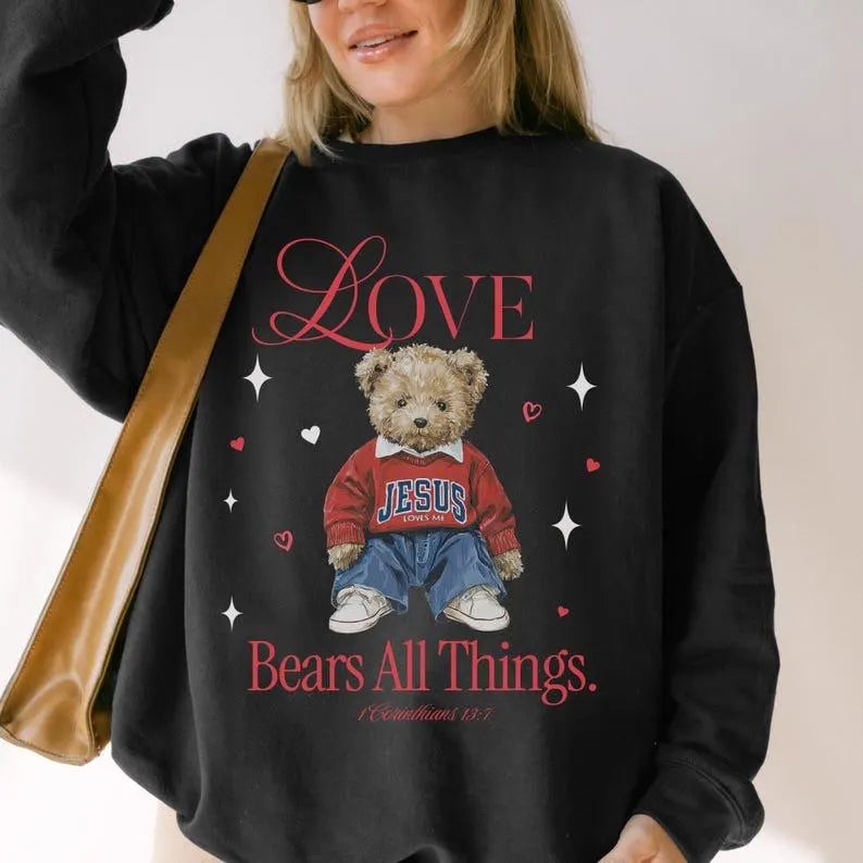 Love Bears All Things Sweatshirt