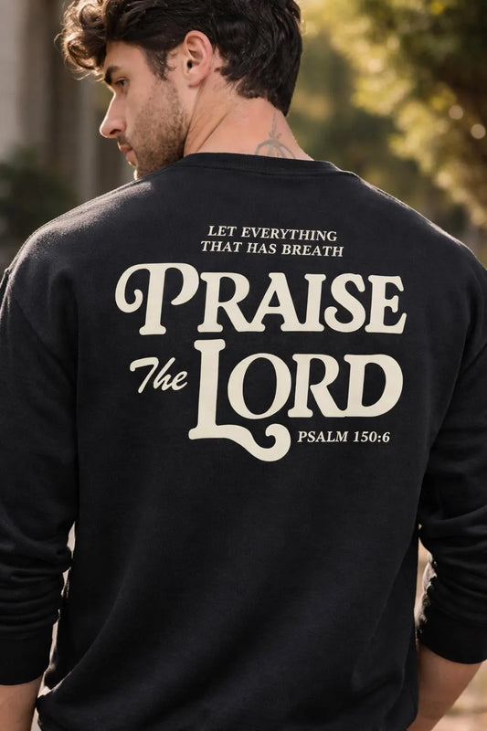Praise the Lord Sweatshirt